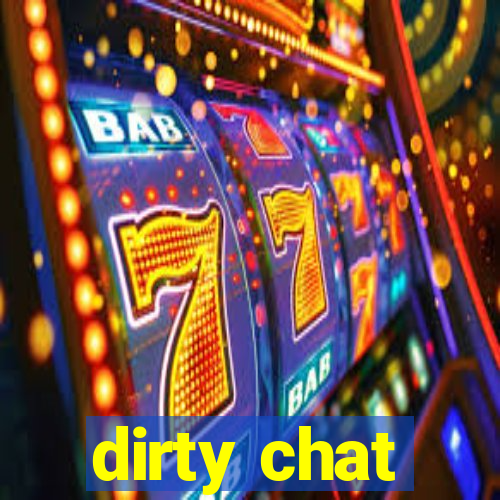 dirty chat